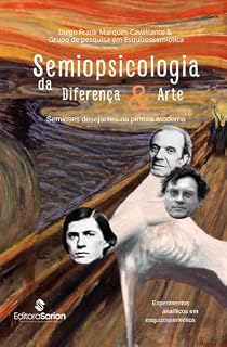 Livro SEMIOPSICOLOGIA DA DIFERENÇA & ARTE:: SEMIOSES DESEJANTES NA PINTURA MODERNA