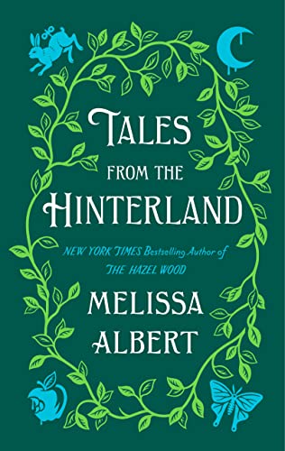 Tales from the Hinterland (The Hazel Wood)
