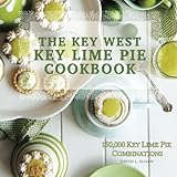 The Key West Key Lime Pie Cookbook The Key West Key Lime Pie Cookbook