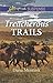 Treacherous Trails: A Riveting Western Suspense (Gold Country Cowboys) by Dana Mentink