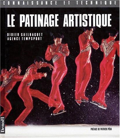 Le patinage artistique (Connaissance et technique) (French Edition)