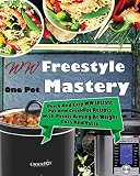 WW Freestyle One Pot Mastery: Quick And Easy WW Instant Pot And CrockPot Recipes With Points Aiming