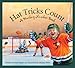 Hat Tricks Count: A Hockey Number Book (Sports)