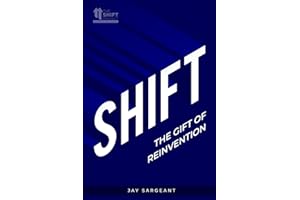 Shift: The Gift of Reinvention