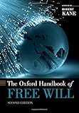 The Oxford Handbook of Free Will (Oxford Handbooks)