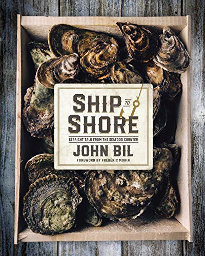 Ship to Shore: Straight Talk from the Seafood Counter Ship to Shore: Straight Talk from the Seafood Counter