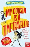 My Cousin Is a Time Traveller (My Brother is a Superhero) by David Solomons