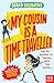 My Cousin Is a Time Traveller (My Brother is a Superhero) by David Solomons