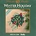 Holly Beaded Counted Cross Stitch Christmas Ornament Kit Mill Hill 2011 Winter Holiday MH18-1304