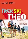 Trek spi Théo 1 : 10 padilabi pour animer des groupes de 12-17 ans by