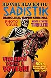 SADISTIK: Violence Visits a Voyeur! #1: 50th Anniversary Collectors' Edition (Sadistik The Diabolika by Mort Todd, Luigi Naviglio