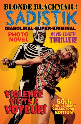 SADISTIK: Violence Visits a Voyeur! #1: 50th Anniversary Collectors' Edition (Sadistik The Diabolika by Mort Todd, Luigi Naviglio, Rosario Borelli