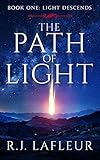 The Path Of Light: A Between Worlds Paranormal Romance by R.J. Lafleur