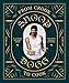 From Crook to Cook: Platinum Recipes from Tha Boss Dogg's Kitchen (Snoop Dogg Cookbook, Celebrity Cookbook with Soul Food Recipes) by Snoop Dogg, Ryan Ford