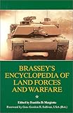 Brassey's Encyclopedia of Land Forces and Warfare by Franklin D. Margiotta, Gen. Gordon R. Sullivan