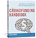The Crowdfunding Handbook: Raise Money for Your Small Business or Start-Up with Equity Funding Portals