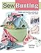 Sew Bunting: Simple and stunning garlands to style your home (SEW SERIES) by Debbie Shore