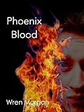 Phoenix Blood (The Bird of Fire Chronicles Book 1)