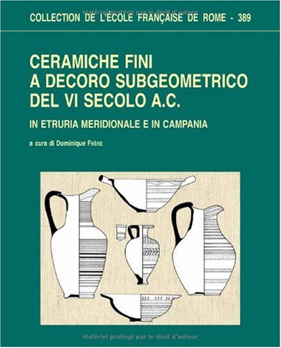 Ceramiche fini a decoro subgeometrico del VI secolo A.C.