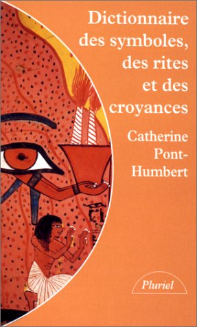 DICTIONNAIRE DES RITES,SYMBOLES ET CROYANCES by (Mass Market Paperback)