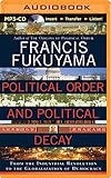 Political Order and Political Decay: From the Industrial Revolution to the Globalization of Democracy cover