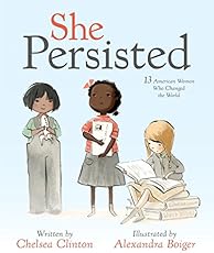 She Persisted: 13 American Women Who Changed the World