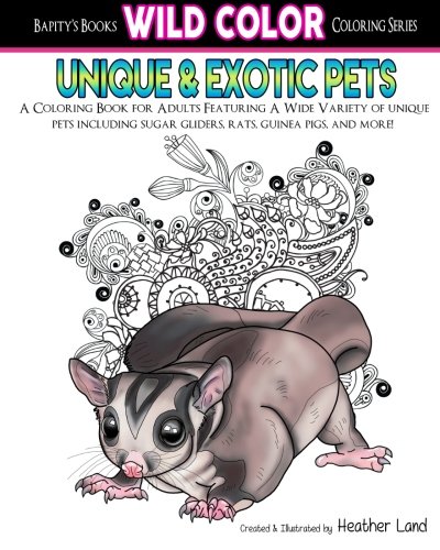 Unique & Exotic Pets: Adult Coloring Book (Wild Color) (Volume 3)