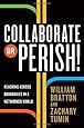 Collaborate or Perish!: Reaching Across Boundaries in a Networked World