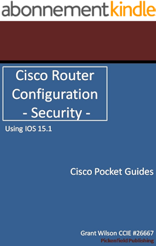 Download Cisco Router Configuration - Security - IOS 15.1 (Cisco Pocket Guides Book 1) (English Edition) PDF