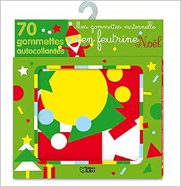 Mes Gommettes De Noel En Feutrine Des 3 Ans Amazon Fr Lito Livres