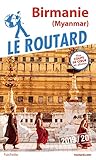 Guide du Routard Birmanie (Myanmar) 2019/20: (Myanmar) (Le Routard) (French Edition) by 