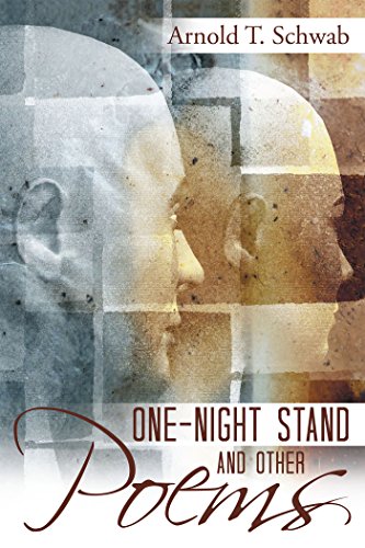 One-Night Stand and Other Poems by Arnold T. Schwab