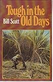 Front cover for the book Tough in the old days by Bill Scott