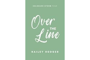 Over The Line: An Accidental Pregnancy Hockey Romance (Colorado Storm Book 4)