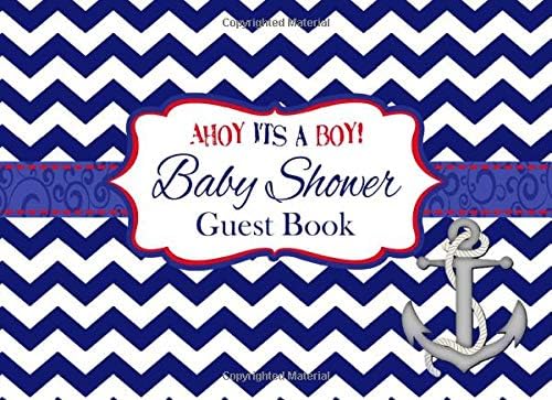 Ahoy It's a Boy Baby Shower Guest Book: Advice for Parents and Gift Log