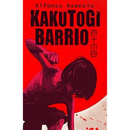 Kakutogi Barrio: Kakutogi Kraze Libro Uno