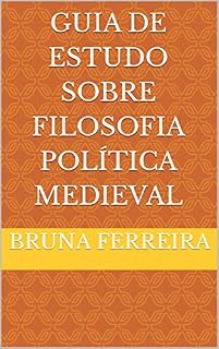 Livro Guia De Estudo Sobre Filosofia Política Medieval