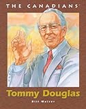 Front cover for the book Tommy Douglas (Canadians) by Bill Waiser