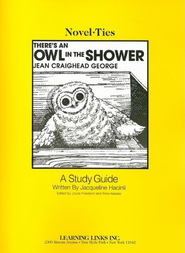There's an Owl in the Shower: Novel-Ties Study Guide