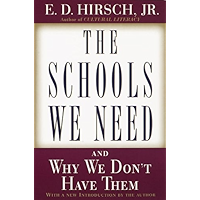 The Schools We Need: And Why We Don't Have Them book cover The Schools We Need: And Why We Don't Have Them book cover