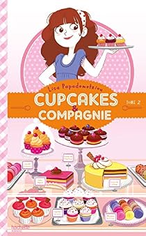 Cupcakes Et Compagnie Tome 2 La Vie Cest Pas Du Tout Du - 