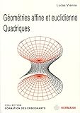 Géométries affine et euclidienne ; Quadriques by