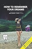 How to remember your dreams: A dream journal