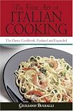 The Fine Art of Italian Cooking: The Classic Cookbook, Updated & Expanded