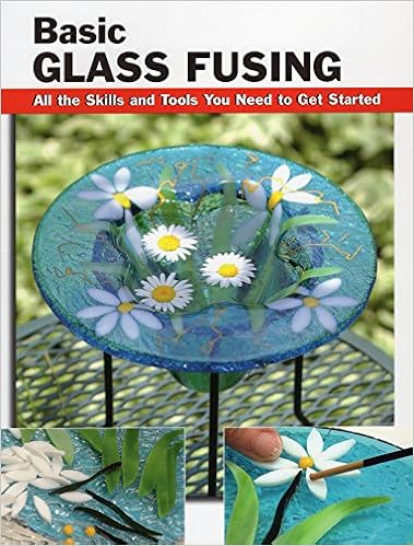 Basic Glass Fusing: All the Skills and Tools You Need to Get Started (How To Basics), by Lynn Haunstein Basic Glass Fusing: All the Skills and Tools You Need to Get Started (How To Basics), by Lynn Haunstein