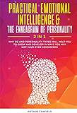 Practical Emotional Intelligence &amp; The Enneagram Of Personality 2 In 1: Why EQ And Personality Types Will Help You To Grow And Develop In Ways You May Not Have Ever Considered