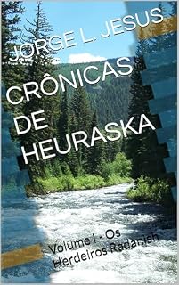 Livro CRÔNICAS DE HEURASKA: Volume I - Os Herdeiros Radanish