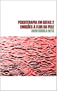 Livro Psicoterapia em gotas 2: Emoções à flor da pele