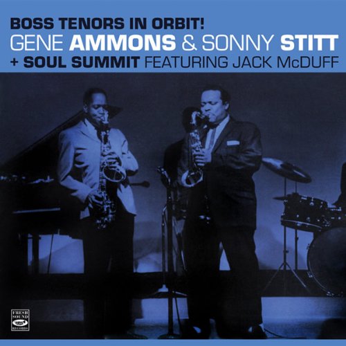 Gene Ammons - Boss Tenors In Orbit! Gene Ammons & Sonny Stitt Soul Summit - Zortam Music
