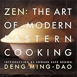 Zen: The Art of Modern Eastern Cooking